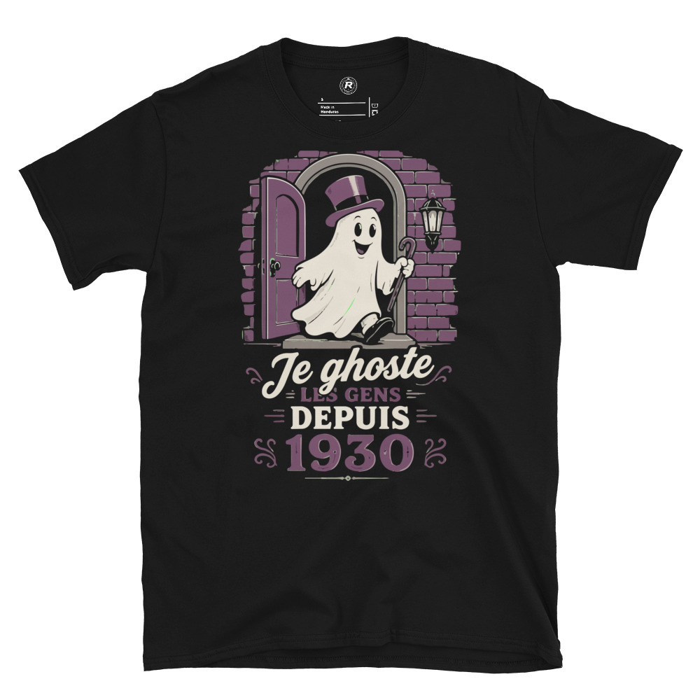 T-shirt ghoster humour « Je ghoste les gens depuis 1930 »