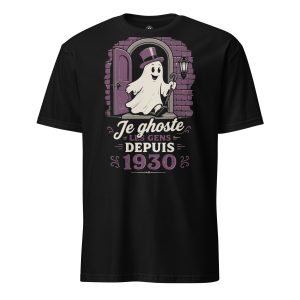T-shirt ghoster humour « Je ghoste les gens depuis 1930 »