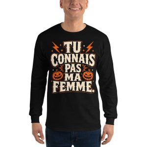 T-shirt belle-mère humour « Tu connais pas ma femme » – Manches longues