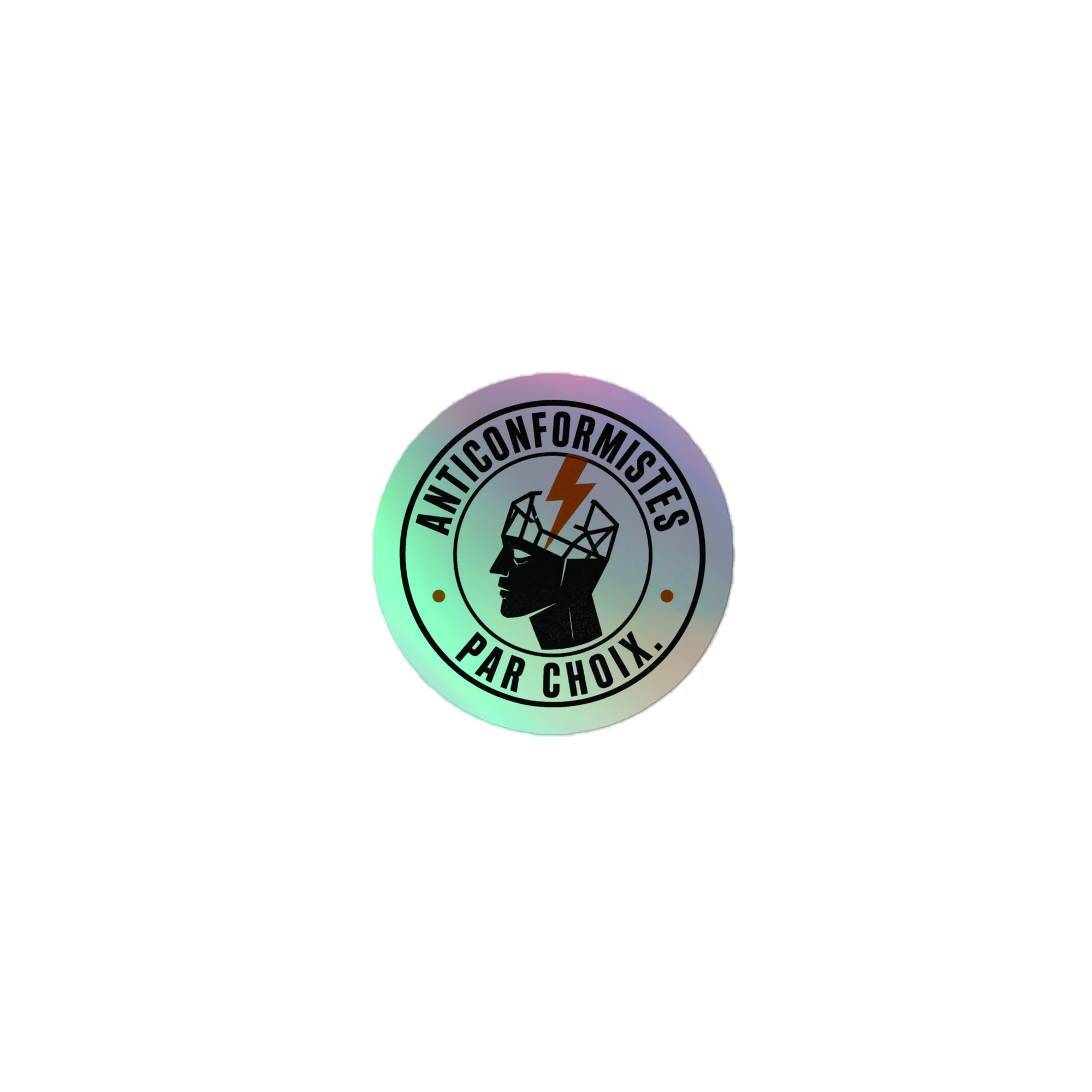 Sticker holographique « Anticonformistes par choix » – Liberté de penser