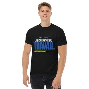 T-shirt « Je cherche du travail » - Divers coloris